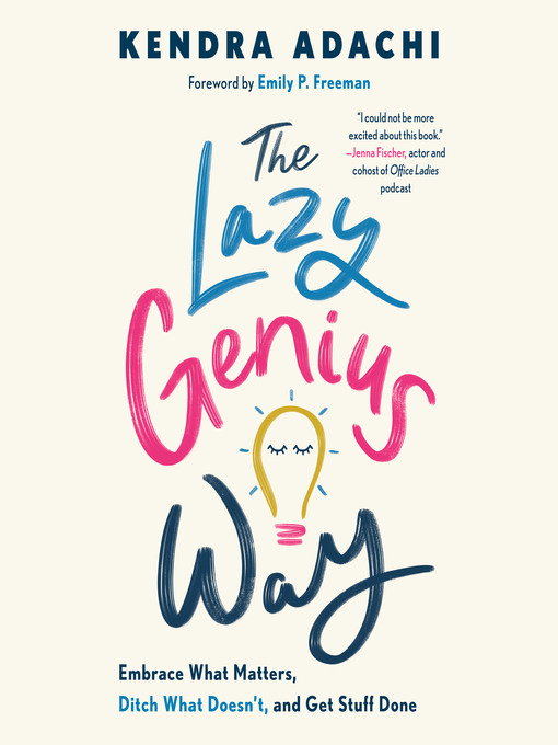 Title details for The Lazy Genius Way by Kendra Adachi - Available